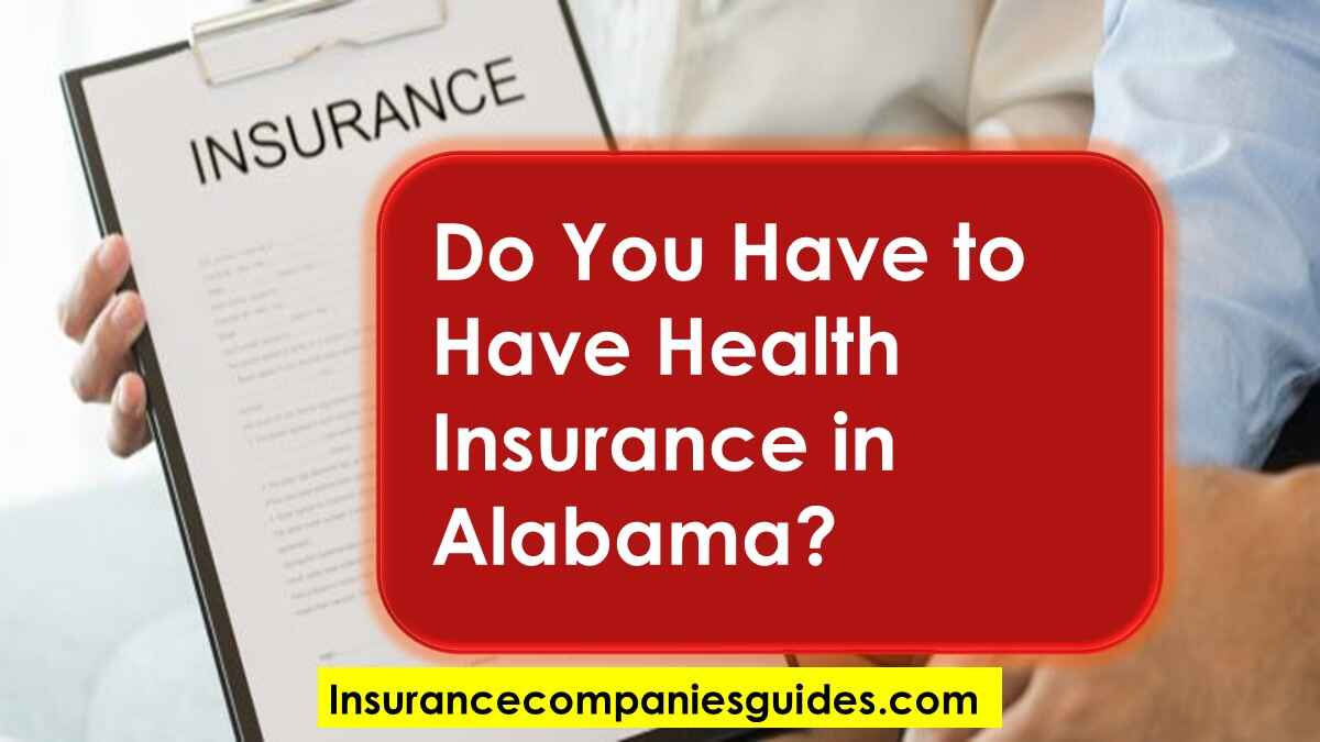 Do You Have to Have Health Insurance in Alabama