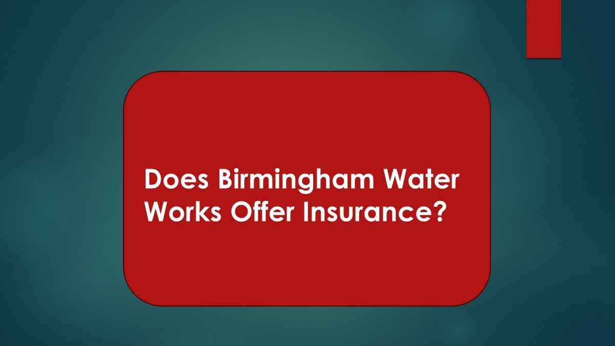 Does Birmingham Water Works Offer Insurance?