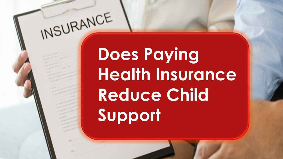 Does Paying Health Insurance Reduce Child Support
