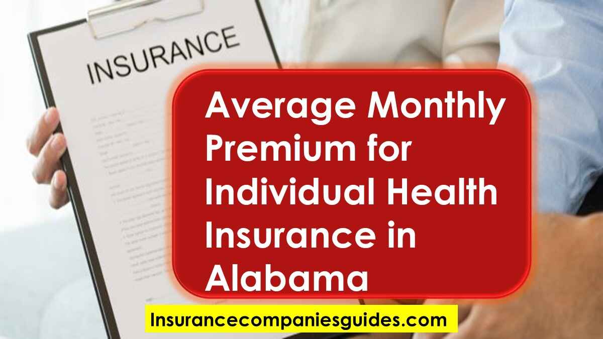 Average Monthly Premium for Individual Health Insurance in Alabama