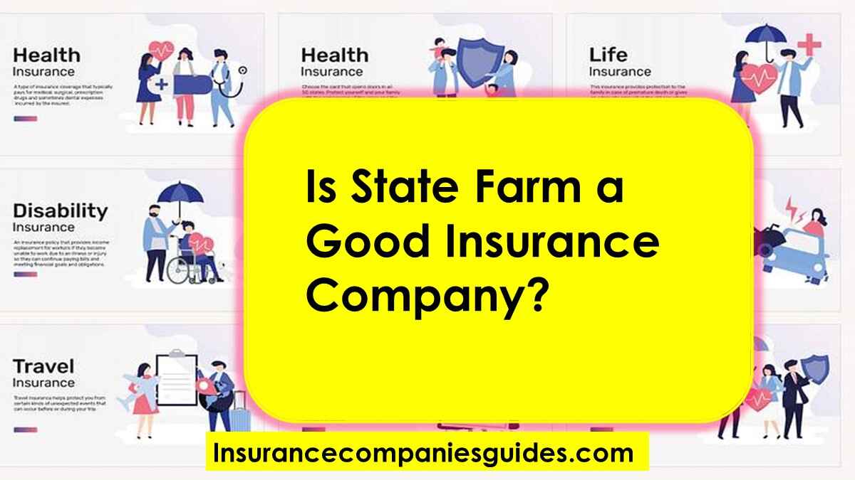 Is State Farm a Good Insurance Company