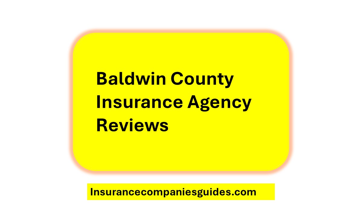 Baldwin County Insurance Agency Reviews