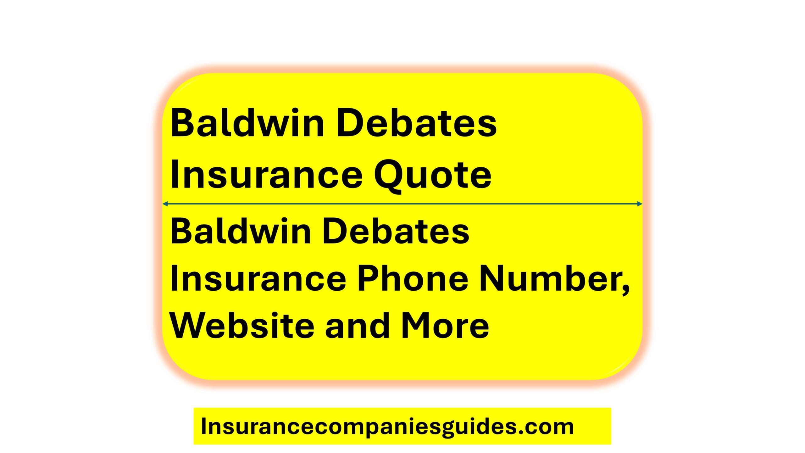 Baldwin Debates Insurance Quote