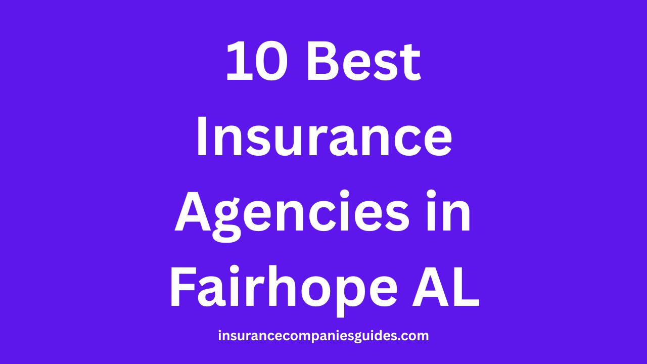 Best Insurance Agencies in Fairhope AL