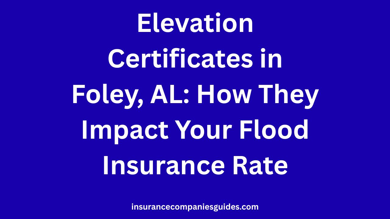Elevation Certificates in Foley, AL